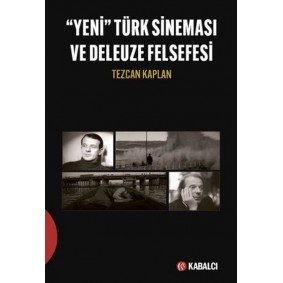 Yeni Türk Sineması ve Deleuze Felsefesi Yeni Türk Sineması ve Deleuze Felsefesi