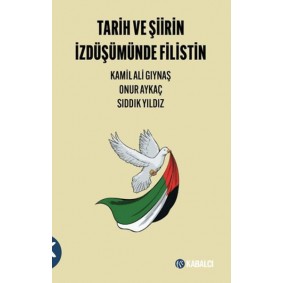 Tarih ve Şiirin İzdüşümünde Filistin