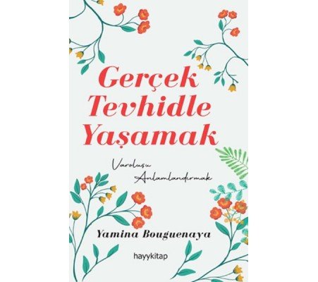 Gerçek Tevhidle Yaşamak