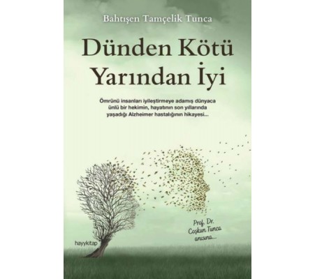 Dünden Kötü Yarından İyi