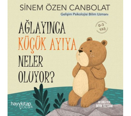 Ağlayınca Küçük Ayıya Neler Oluyor?