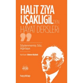 Halit Ziya Uşaklıgil’den Hayat Dersleri Halit Ziya Uşaklıgil’den Hayat Dersleri
