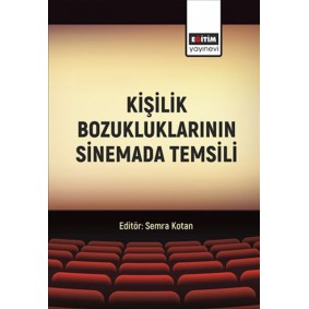 Kişilik Bozukluklarının Sinemada Temsili Kişilik Bozukluklarının Sinemada Temsili