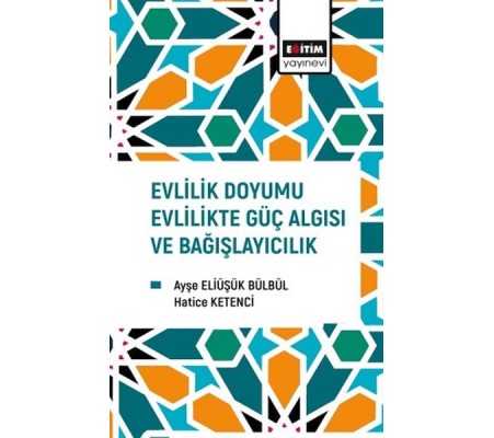 Evlilik Doyumu Evlilikte Güç Algısı Ve Bağışlayıcılık