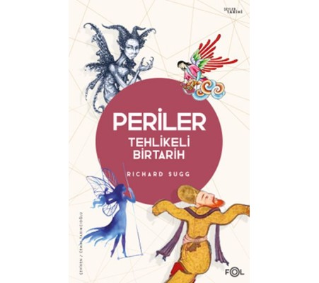 Periler –Tehlikeli Bir Tarih