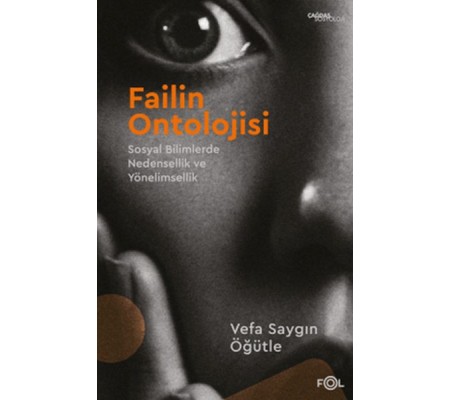 Failin Ontolojisi –Sosyal Bilimlerde Nedensellik veYönelimsellik–