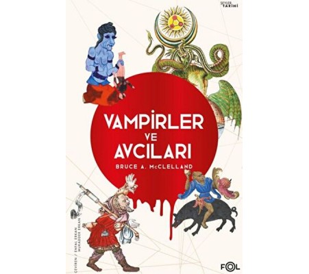 Vampirler ve Avcıları – Ölüyü Öldürmenin Kültürel Tarihi