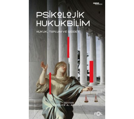 Psikolojik Hukukbilim – Hukuk, Suç ve Toplum