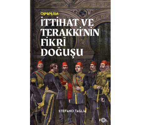 İttihat ve Terakki’nin Fikri Doğuşu