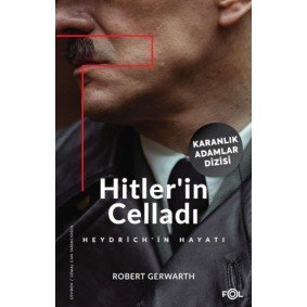 Hitler’in Celladı –Heydrich’in Hayatı– Hitler’in Celladı –Heydrich’in Hayatı–