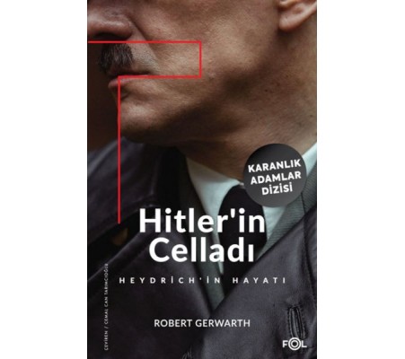 Hitler’in Celladı –Heydrich’in Hayatı–