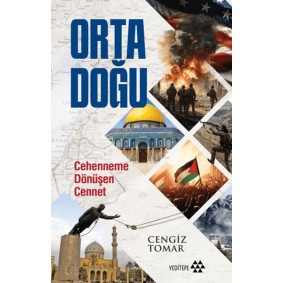 Orta Doğu - Alt Başlık Cehenneme Dönüşen Cennet Orta Doğu - Alt Başlık Cehenneme Dönüşen Cennet