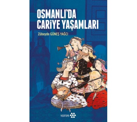 Osmanlı’da Cariye Yaşamları