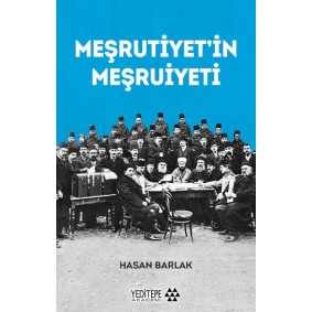 Meşrutiyet’in Meşrutiyeti Meşrutiyet’in Meşrutiyeti