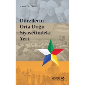 Dürzilerin Orta Doğu Siyasetindeki Yeri Dürzilerin Orta Doğu Siyasetindeki Yeri