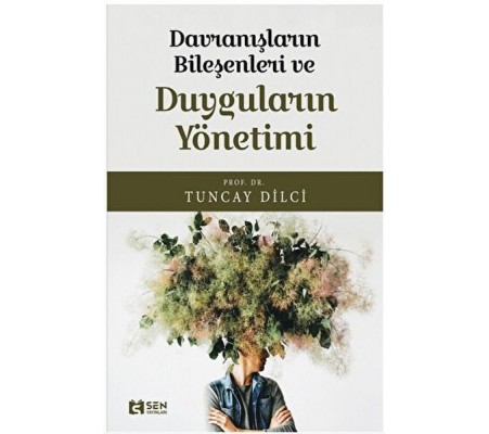 Davranışların Bileşeni ve Duyguların Yönetimi