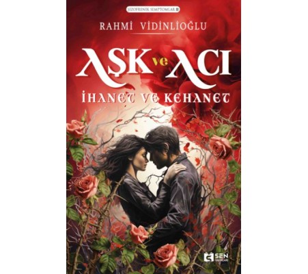 Aşk ve Acı İhanet ve Kehanet