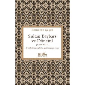 Sultan Baybars ve Dönemi (1260-1277) Sultan Baybars ve Dönemi (1260-1277)