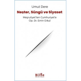 Neşter, Süngü Ve Siyaset Neşter, Süngü Ve Siyaset