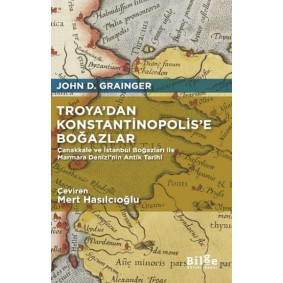 Troya’dan Konstantinopolis’e Boğazlar Troya’dan Konstantinopolis’e Boğazlar