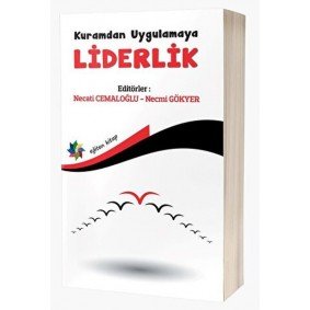 Kuramdan Uygulamaya Liderlik