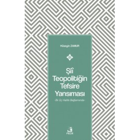 Şiî Teopolitiğin Tefsire Yansıması Şiî Teopolitiğin Tefsire Yansıması