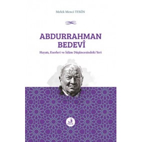 Abdurrahman Bedevi: Hayatı, Eserleri ve İslam Düşüncesindeki Yeri