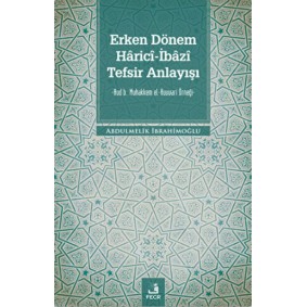 Erken Dönem Harici-İbazi Tefsir Anlayışı Erken Dönem Harici-İbazi Tefsir Anlayışı