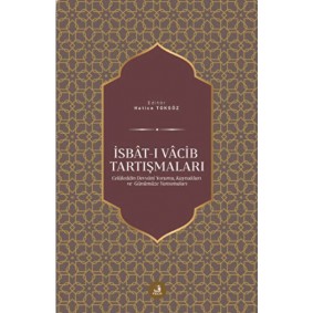 İsbat-ı Vacib Tartışmaları İsbat-ı Vacib Tartışmaları