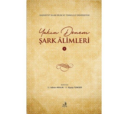 Yakın Dönem Şark Alimleri - 1 Yakın Dönem Şark Alimleri - 1