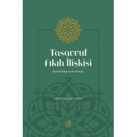Tasavvuf Fıkıh İlişkisi Tasavvuf Fıkıh İlişkisi
