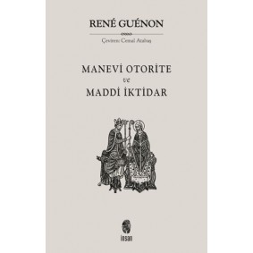 Manevi Otorite ve Maddi İktidar