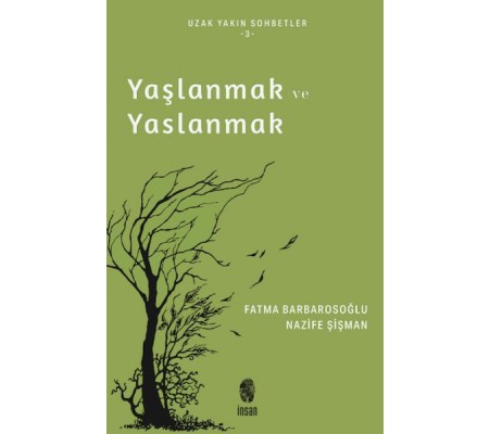 Yaşlanmak ve Yaslanmak