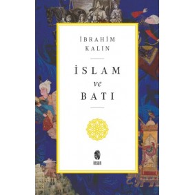 İslam ve Batı İslam ve Batı