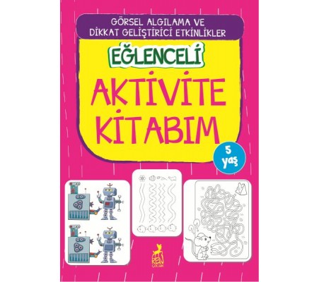 Eğlenceli Aktivite Kitabım - 5 Yaş