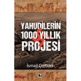 Yahudilerin 1000 Yıllık Projesi Yahudilerin 1000 Yıllık Projesi