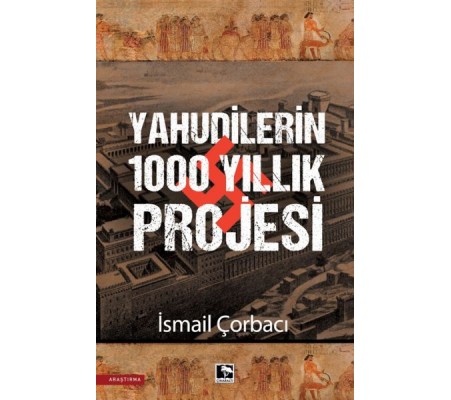 Yahudilerin 1000 Yıllık Projesi