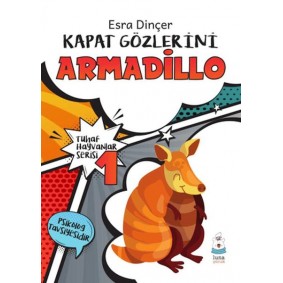 Tuhaf Hayvanlar Serisi 1 - Kapat Gözlerini Armadillo Tuhaf Hayvanlar Serisi 1 - Kapat Gözlerini Armadillo