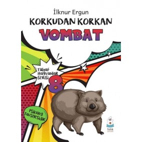 Tuhaf Hayvanlar Serisi 8 - Korkudan Korkan Vombat Tuhaf Hayvanlar Serisi 8 - Korkudan Korkan Vombat