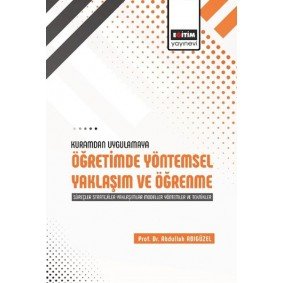 Kuramdan Uygulamaya Öğretimde Yöntemsel Yaklaşım Ve Öğrenme Kuramdan Uygulamaya Öğretimde Yöntemsel Yaklaşım Ve Öğrenme