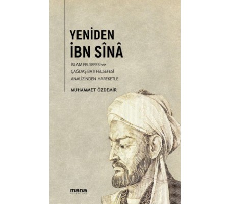 Ortaçağ İslâm Felsefesi ve Çağdaş Batı Felsefesi Analizinden Hareketle