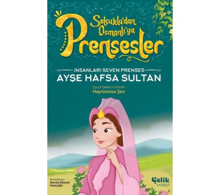 İnsanları Seven Prenses Ayşe Hafsa Sultan