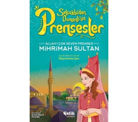 Allah'ı Çok Seven Prenses Mihrimah Sultan