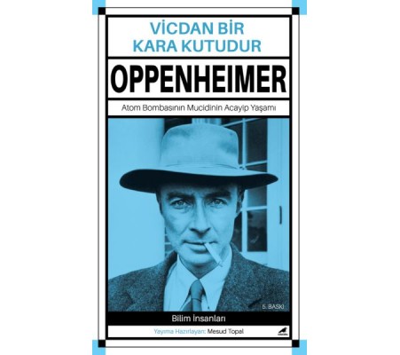 Oppenheimer -Vicdan Bir Kara Kutudur