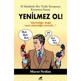 50 Maddede Her Türlü Tartışmayı Kazanma Sanatı 50 Maddede Her Türlü Tartışmayı Kazanma Sanatı
