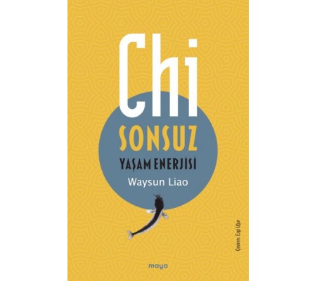 Chi - Sonsuz Yaşam Enerjisi