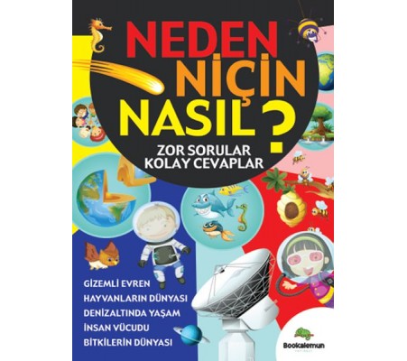 Neden Niçin Nasıl? - Zor Sorular Kolay Cevaplar