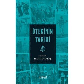 Ötekinin Tarihi Ötekinin Tarihi