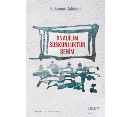 Anadilim Suskunluktur Benim