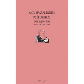 Akıl Hastalığının Psikogenezi Akıl Hastalığının Psikogenezi
